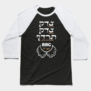 Ruth Bader Ginsburg "Pursue Justice" Torah Quote Baseball T-Shirt